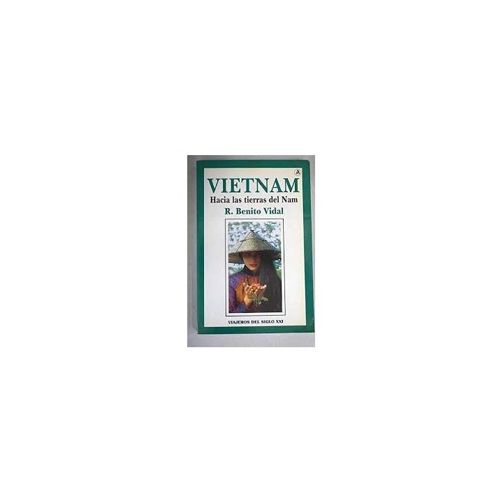 Vietnam: hacia las tierras del Nam